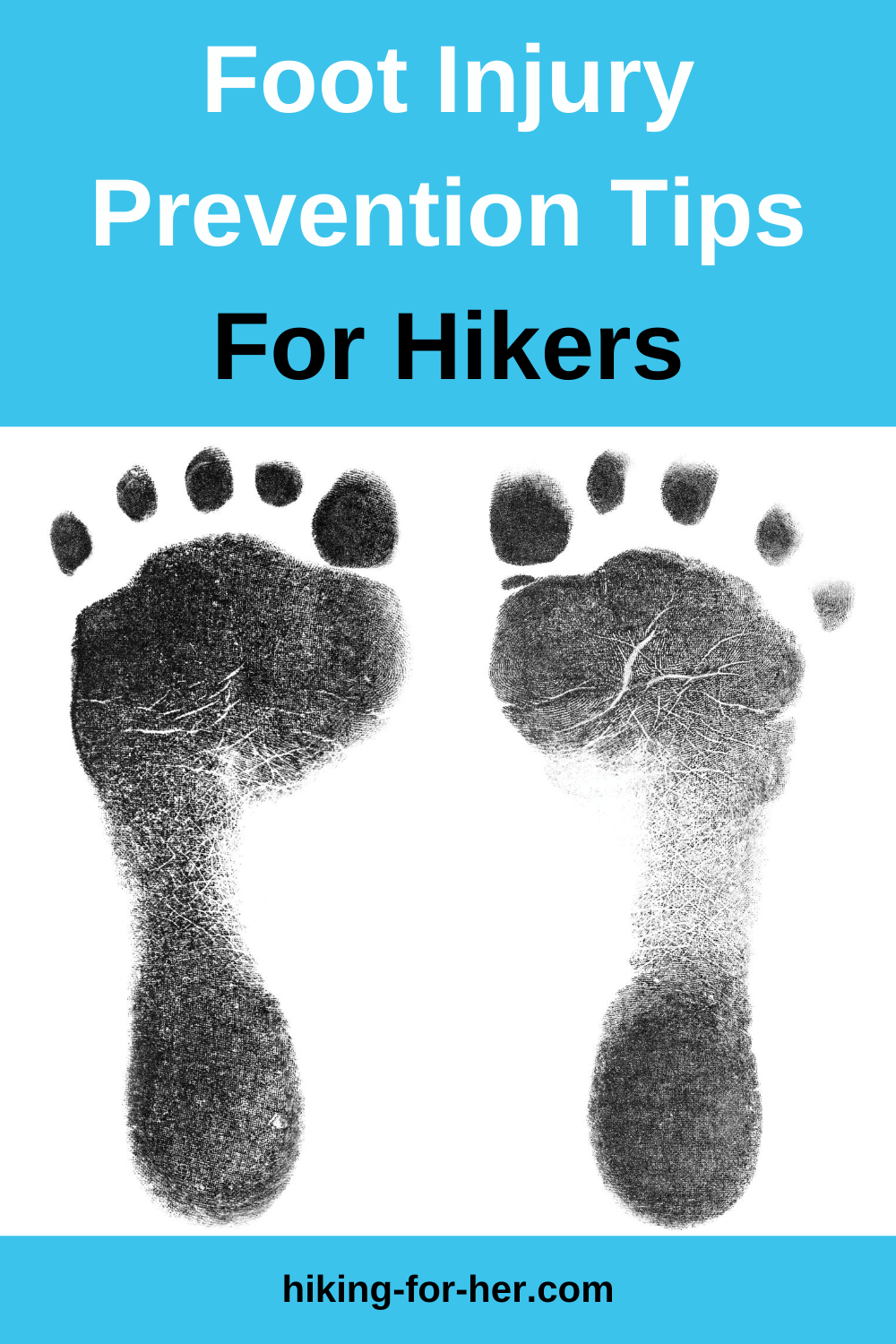 Foot Injury Prevention For Hikers: Best Tips For Self Care