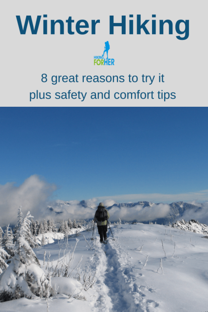 Why Winter Hike? Eight Great Reasons For Hiking In Cold Weather